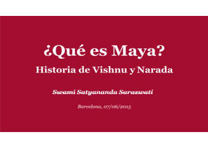 que-es-maya-historia-de-vishnu-y-narada-swami-satyananda-saraswati-barcelona