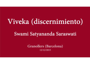 viveka-discernimiento-swamisatyananda-saraswati-granollers-barcelona