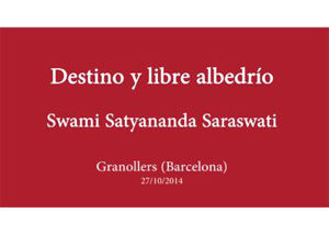 destino-y-libre-albedrio-swami-satyananda-saraswati-granollers-barcelona