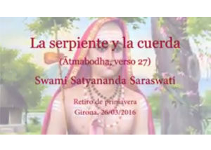 la-serpiente-y-la-cuerda-atmabodha-verso-27-swami-satyananda-saraswati-retiro-de-primavera-girona