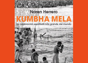 Presentación-libro-naren-herreno-kumbha-mela-la-celebracion-espiritual-mas-grande-del-mundo