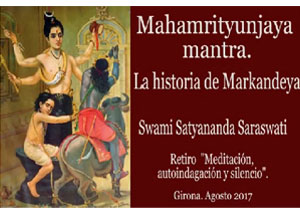 mahamrityunjaya-mantra-la-historia-de-markandeya-swami-satyananda-saraswati-retiro-meditación-autoindagación-y-silencio-girona-swami-satyananda-saraswati