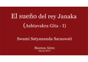el-sueño-del-rey-janaka-ashtavakra-gita-swami-satyananda-saraswati-buenos-aires-argentina