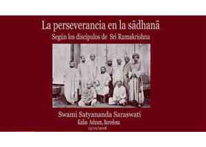 la-perseverancia-en-la-sadhana-segun-los-discipulos-de-sri-ramanakrishna-swami-satyananda-saraswati-kailas-ashram-barcelona.