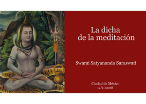 la-dicha-de-la-meditación-swami-satyananda-saraswati-ciudad-de-mexico