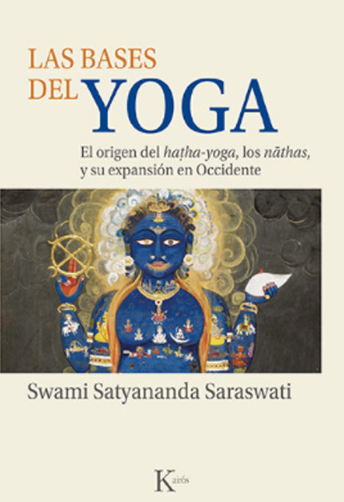 las-bases-del-yoga-el-origen-del-hatha-yoga-los-nathas-y-la-expansion-del-yoga-en-occidente